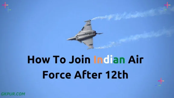 How To Join Indian Air Force After 12th