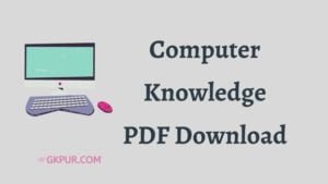 Computer Knowledge PDF Download » GKPUR
